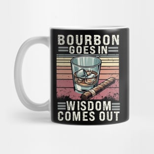 Bourbon Goes In Wisdom Comes Out, Bourbon Shirt, Bourbon Lover, Bourbon Whiskey, Bourbon Bottle, Bourbon Gift, Bourbon Drinker Mug
